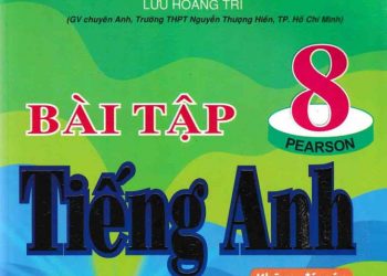 Bài tập tiếng anh 8 - Lưu Hoằng Trí ebook