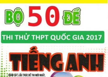 50 Bộ Đề Thi Thử THPTQuốc Gia Tiếng Anh pdf
