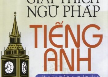 Ebook Giải thích ngữ pháp tiếng anh - Mai Lan Hương