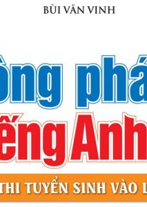 Công Phá 8+ Môn Tiếng Anh (Đề Thi Tuyển Sinh Vào Lớp 10) pdf