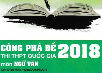 Công Phá Đề Thi THPT Quốc Gia 2018 Môn Ngữ Văn pdf