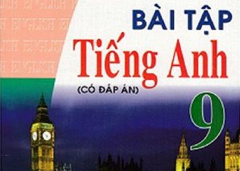 Bài tập tiếng anh 9 Nguyễn thị cẩm uyên pdf