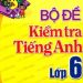 Bộ đề kiểm tra tiếng anh 6 pdf
