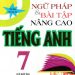 Ngữ pháp và bài tập nâng cao tiếng anh 7 pdf