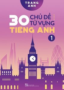 [PDF] 30 chủ đề từ vựng tiếng anh 1