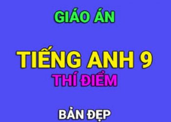 Giáo án tiếng anh 9 chương trình mới Word