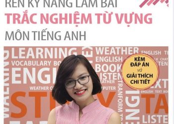 Rèn kỹ năng làm bài trắc nghiệm từ vựng môn tiếng anh pdf