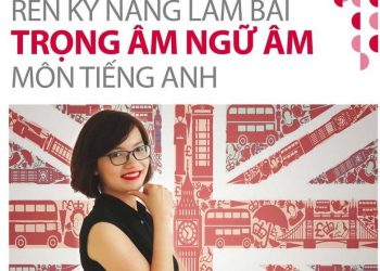 Rèn Kỹ Năng Làm Bài Trọng Âm Ngữ Âm Môn Tiếng Anh pdf