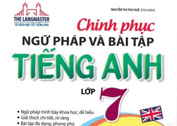 chinh phục ngữ pháp và bài tập tiếng anh 7 pdf