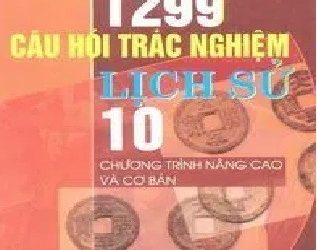 1299 Câu Hỏi Trắc Nghiệm Lịch Sử 10 pdf
