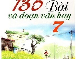 135 Bài Và Đoạn Văn Hay Lớp 7 pdf