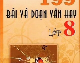 199 bài và đoạn văn hay lớp 8 pdf