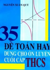 35 Đề Toán Hay Dùng Cho Ôn Luyện Cuối Cấp THCS pdf
