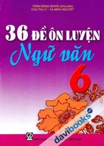 36 Đề Ôn Luyện Ngữ Văn 6 pdf