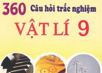 360 Câu Hỏi Trắc Nghiệm Vật Lí 9 pdf