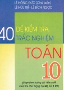40 Đề Kiểm Tra Trắc Nghiệm Toán 10 pdf