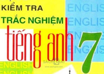 Bộ đề kiểm tra trắc nghiệm tiếng anh 7 pdf