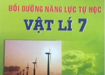 Bồi Dưỡng Năng Lực Tự Học Vật Lí 7 pdf