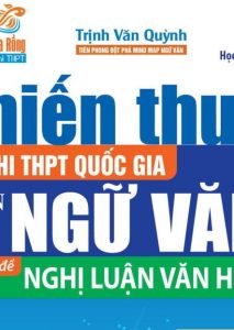 Chiến thuật ôn thi THPT ngữ văn: Chuyên đề nghị luận văn học pdf