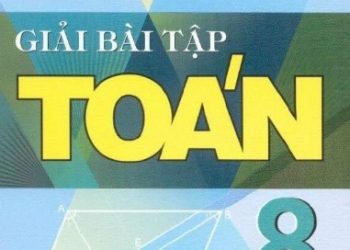 Giải Bài Tập Toán 8 Trọn Bộ Tập 1,2 pdf