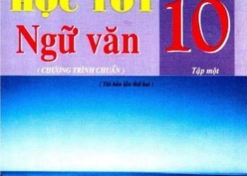 Học Tốt Ngữ Văn 10 Tập 1 pdf