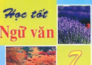 Học Tốt Ngữ Văn 7 Tập 1,2 pdf