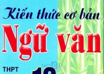Kiến Thức Cơ Bản Ngữ Văn 10 pdf