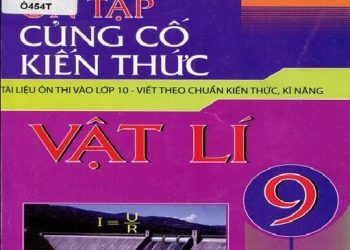 Ôn Tập Củng Cố Kiến Thức Vật Lý 9 pdf