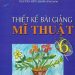 Thiết Kế Bài Giảng Mỹ Thuật 6 pdf