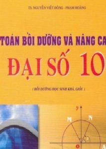 Toán Bồi Dưỡng Và Nâng Cao Đại Số 10 pdf
