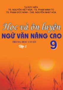 Học Và Ôn Luyện Ngữ Văn Nâng Cao 9 Trọn Bộ Tập 1,2 pdf