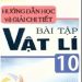 Hướng Dẫn Học Và Giải Chi Tiết Bài Tập Vật Lý 10 pdf