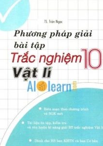 Phương Pháp Giải Bài Tập Trắc Nghiệm Vật Lý 10 pdf