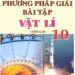 Phương Pháp Giải Bài Tập Vật Lý 10 Nâng Cao pdf