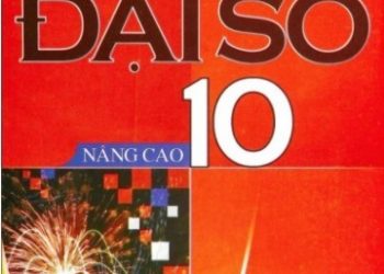 Sách Giáo Khoa Đại Số Lớp 10 Nâng Cao pdf