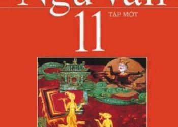 Sách Giáo Khoa Ngữ Văn Lớp 11 Cơ Bản Trọn Bộ Tập 1,2 pdf