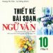 Thiết Kế Bài Soạn Ngữ Văn 10 pdf