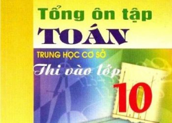 Tổng Ôn Tập Toán THCS Thi Vào Lớp 10 pdf