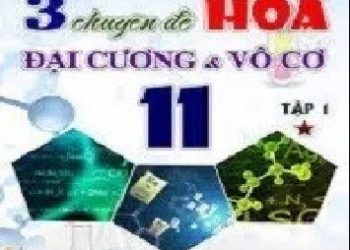 3 Chuyên Đề Hóa Đại Cương Và Vô Cơ 11 pdf