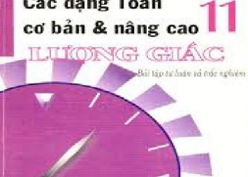 Các Dạng Toán Cơ Bản và Nâng Cao Lượng Giác 11 pdf