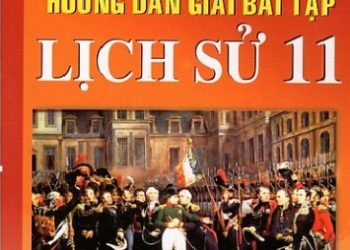 Hướng Dẫn Giải Bài Tập Lịch Sử Lớp 11 pdf