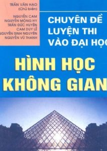 Chuyên Đề Luyện Thi Vào Đại Học Hình Học Không Gian PDF
