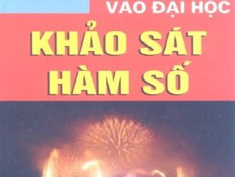 Chuyên Đề Luyện Thi Vào Đại Học Khảo Sát Hàm Số pdf