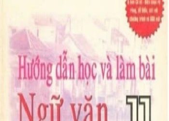 Hướng Dẫn Học Và Làm Bài Ngữ Văn 11 pdf