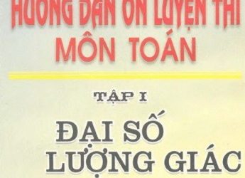 Hướng Dẫn Ôn Luyện Thi Môn Toán pdf