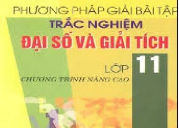 Phương Pháp Giải Bài Tập Trắc Nghiệm Đại Số Và Giải Tích 11 Nâng cao pdf