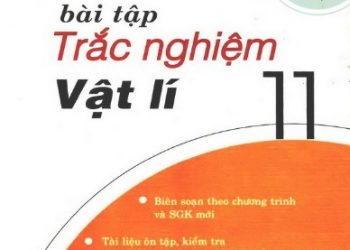Phương Pháp Giải Bài Tập Trắc Nghiệm Vật Lí 11 pdf