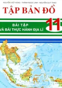 Tập Bản Đồ – Bài Tập Và Bài Thực Hành Địa Lí Lớp 11 pdf