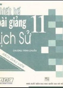 Thiết Kế Bài Giảng Lịch Sử 11 pdf