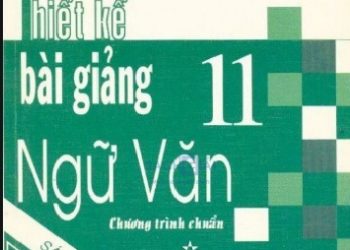 Thiết Kế Bài Giảng Ngữ Văn Lớp 11 pdf
